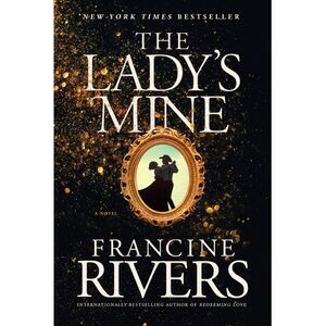 The Lady's Mine -- Francine Rivers